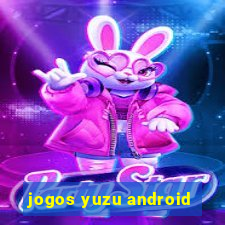 jogos yuzu android